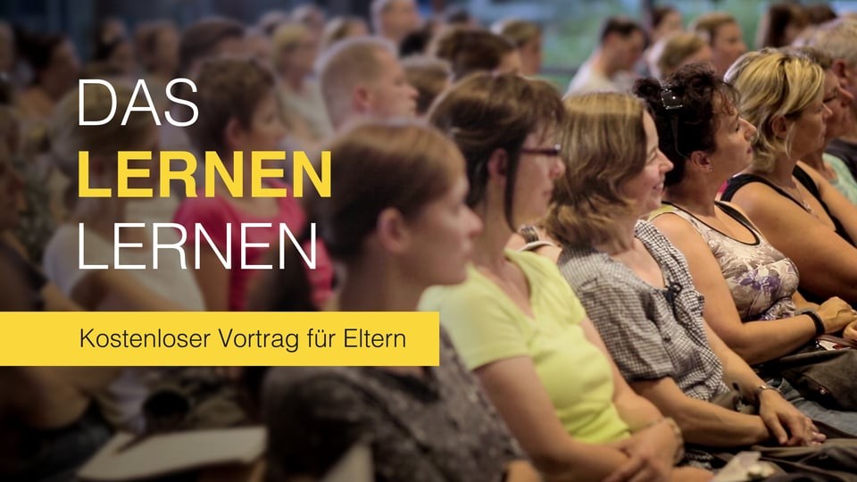 Eltern aufgepasst - das Lernen lernen!