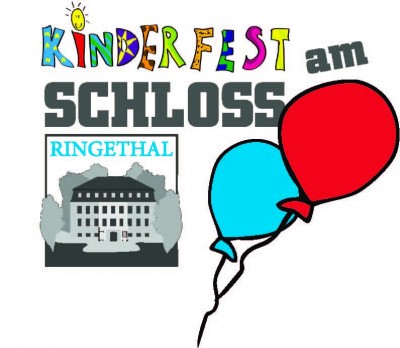 Kinderfest am Schloss Ringethal 2. Juni, ab 14 Uhr